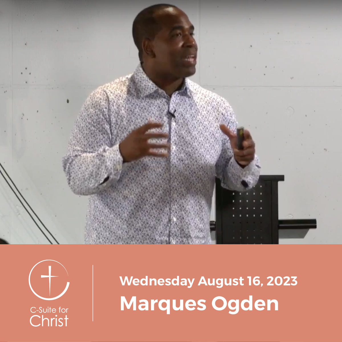 C-Suite for Christ | Wednesday August 16, 2023 Chapter meeting with Marques Ogden