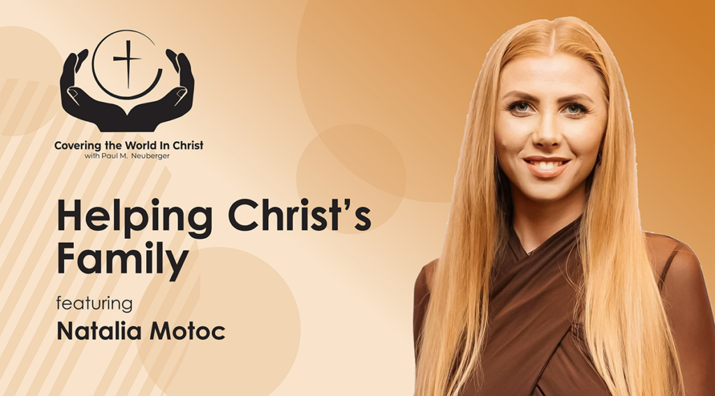 Helping Christ's Family with Natalia Motoc