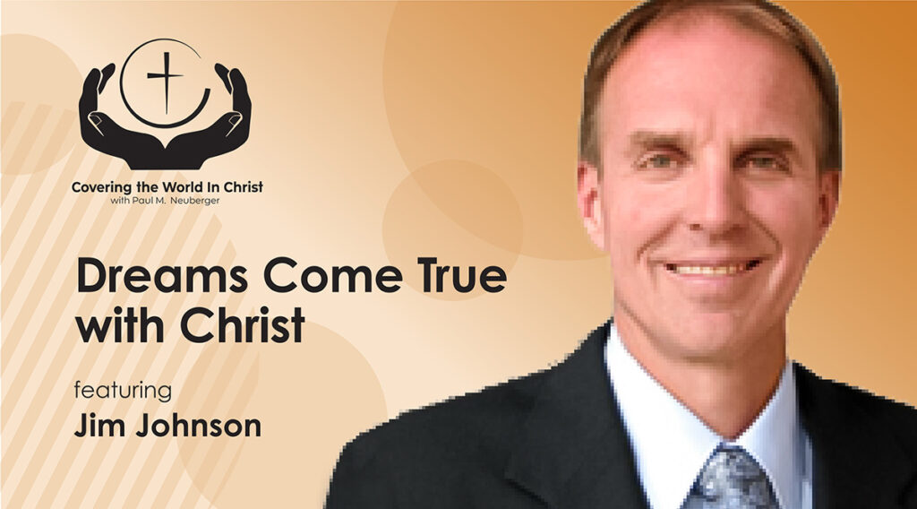 Dreams Come True with Christ featuring Jim Johnson