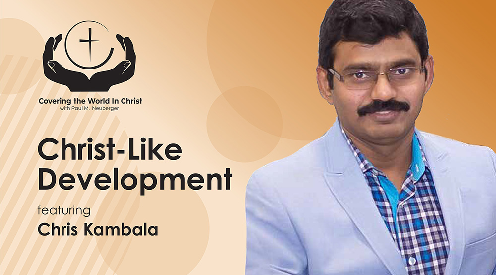 Christ-Like Development featuring Chris Kambala
