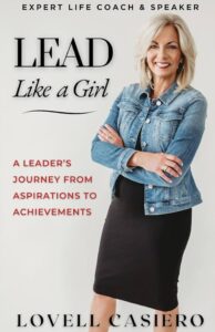 Lead Like a Girl – A Leaders Journey from Aspirations to Achievements