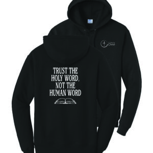 Trust The Holy Word, Not The Human Word Sweatshirt