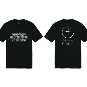 Please The Crown, Not The Crowd T-Shirt