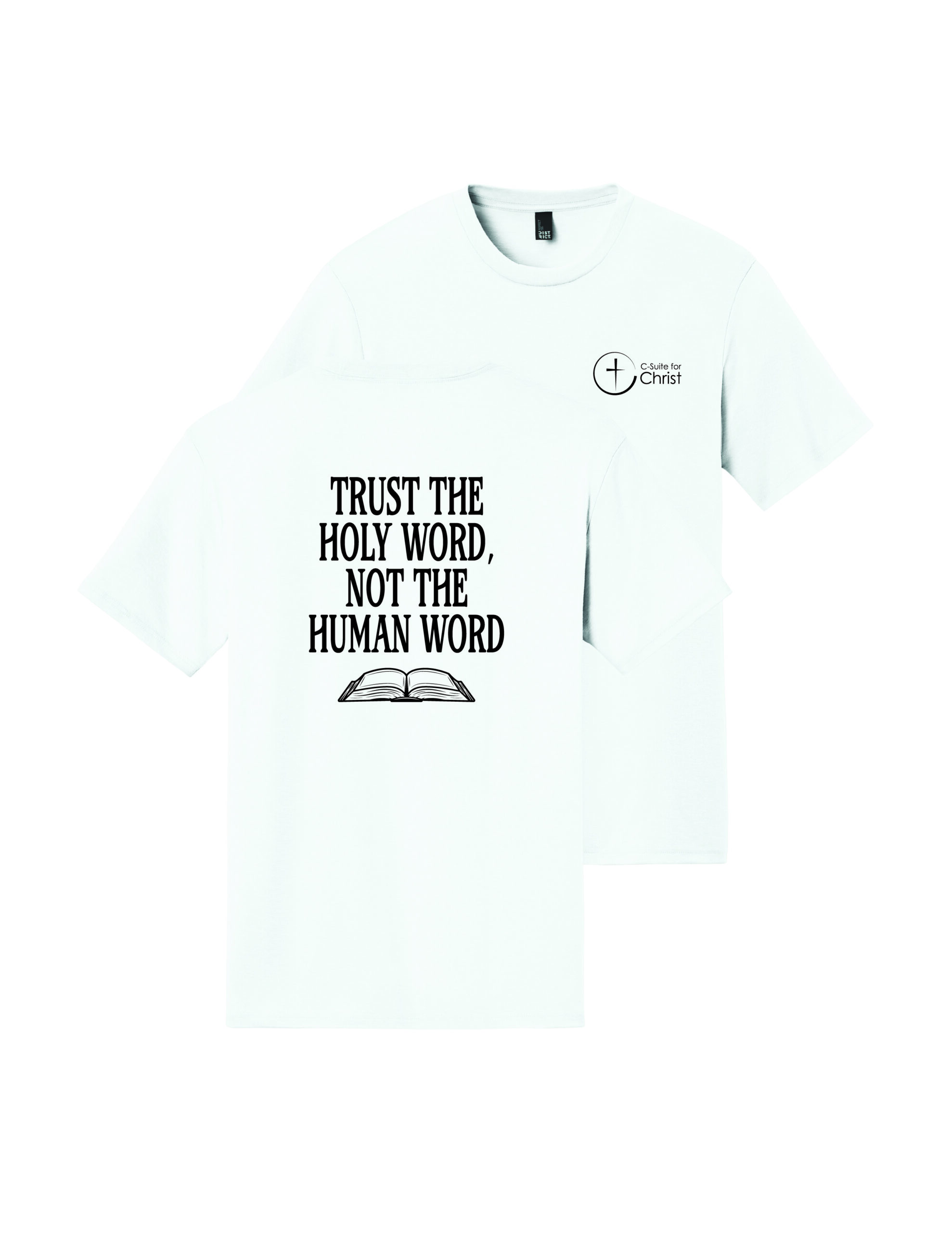 Trust The Holy Word, Not The Human Word T-Shirt