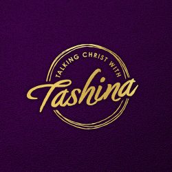 Talking Christ with Tashina
